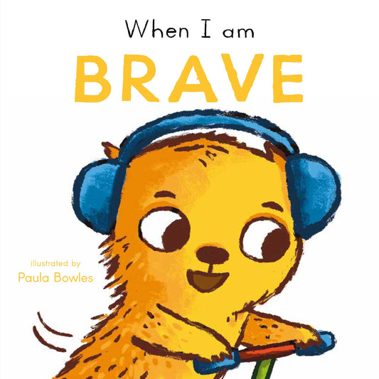 When I am Brave